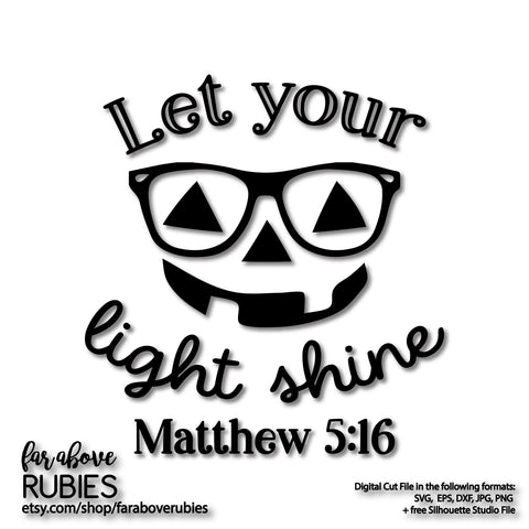 Let Your Light Shine Pumpkin Face Reading Glasses Jack O Lantern digital cut file Halloween Bible