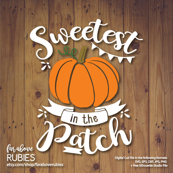 Sweetest Pumpkin in the Patch digital cut files