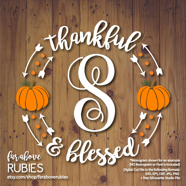 Fall Thankful & Blessed Pumpkin Monogram wreath (monogram NOT included) digital cut file