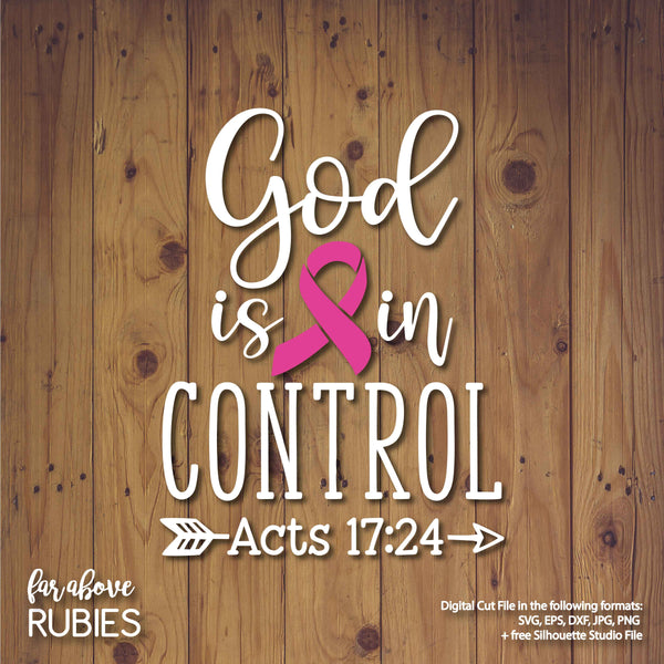 God is in Control Breast Cancer Pink Ribbon Bible Verse digital cut file Acts 17 24