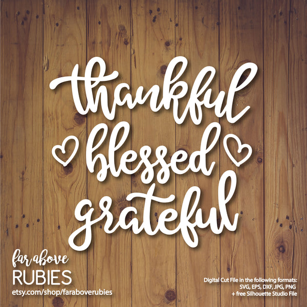 Thankful Blessed Grateful digital cut files