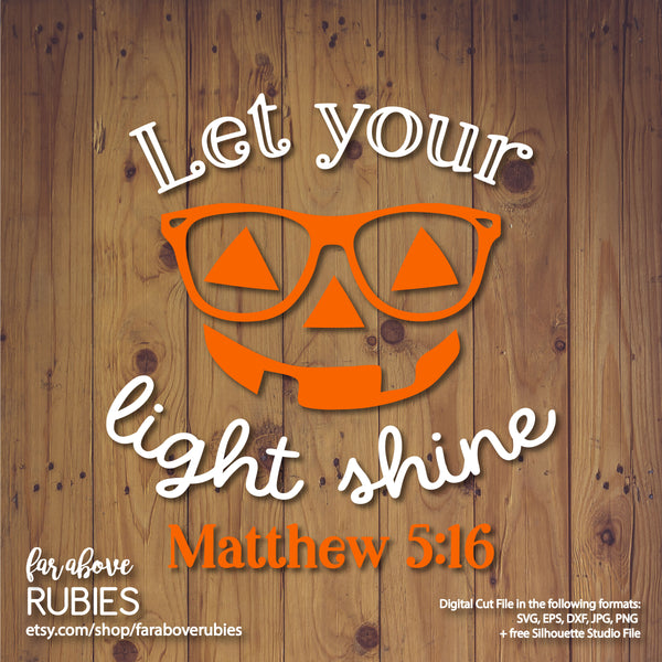 Let Your Light Shine Pumpkin Face Reading Glasses Jack O Lantern digital cut file Halloween Bible