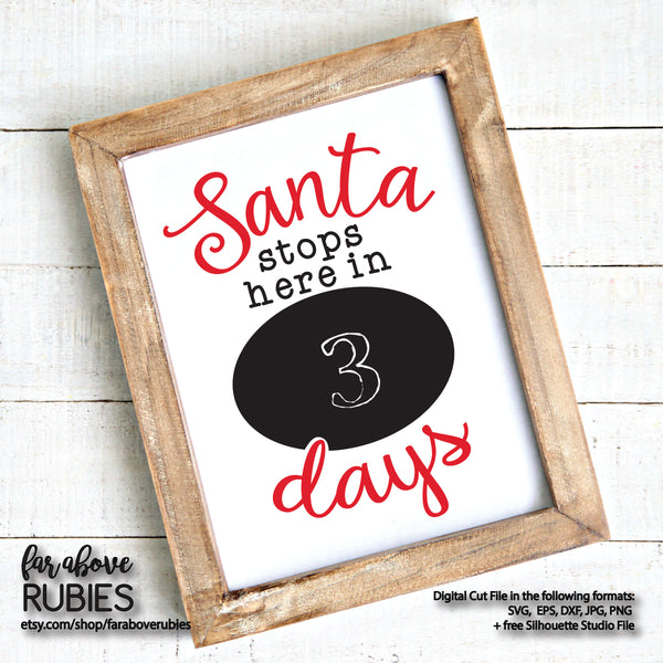 Santa Stops Here Countdown digital cut file