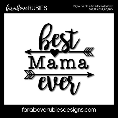 Best Mama Ever digital cut files Mother's Day