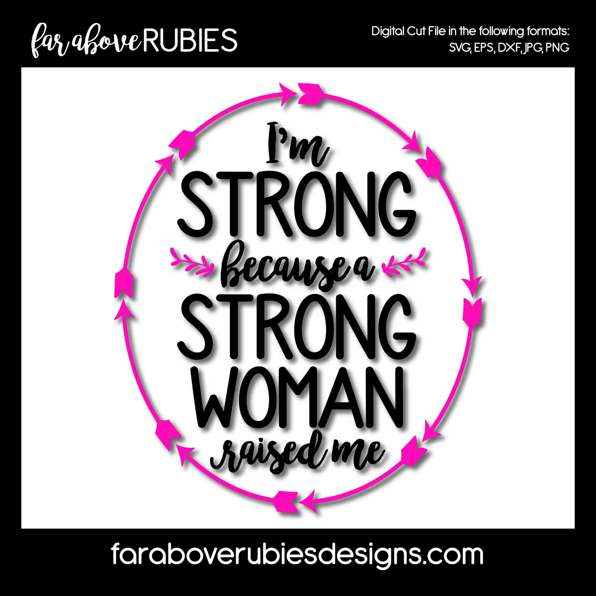 Strong Woman Raised Me digital cut files Mother's Day