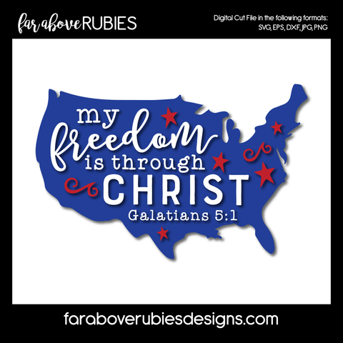 USA My Freedom is thru Christ Bible Verse Stars America Patriotic digital cut files