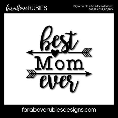 Best Mom Ever digital cut files Mother's Day