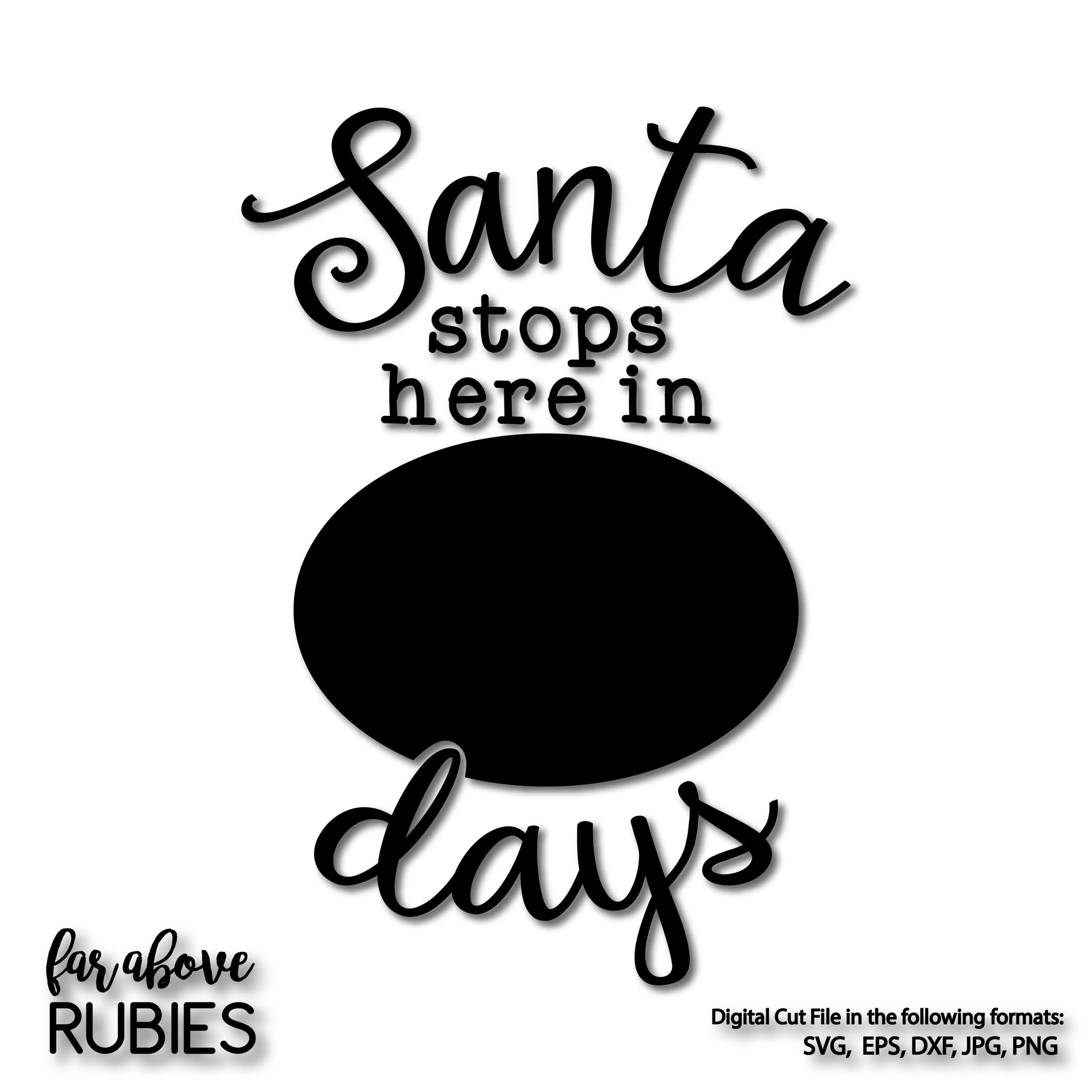 Santa Stops Here Countdown digital cut file