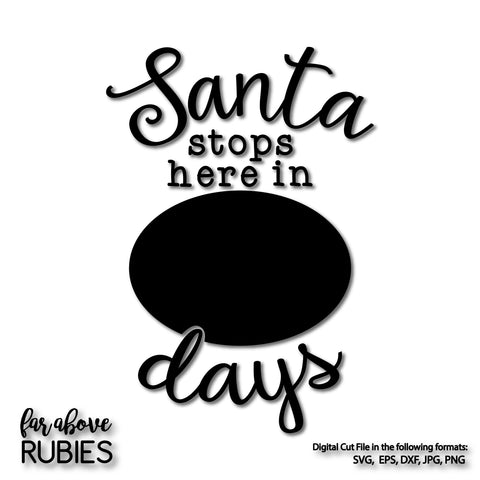 Santa Stops Here Countdown digital cut file