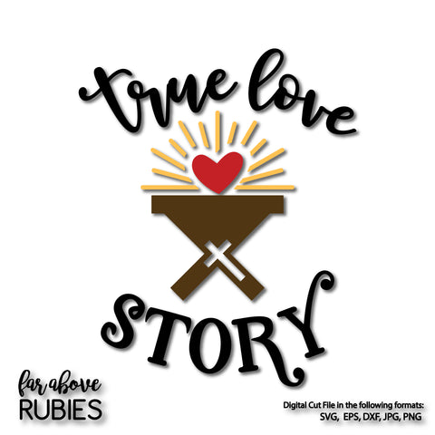 True Love Story Nativity Manger digital cut file