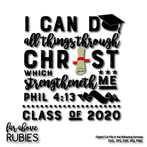 Graduation 2020 All Things Through Christ Bible Verse digital cut files