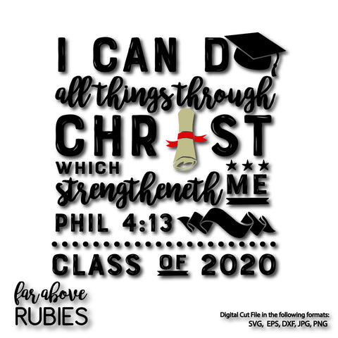 Graduation 2020 All Things Through Christ Bible Verse digital cut files