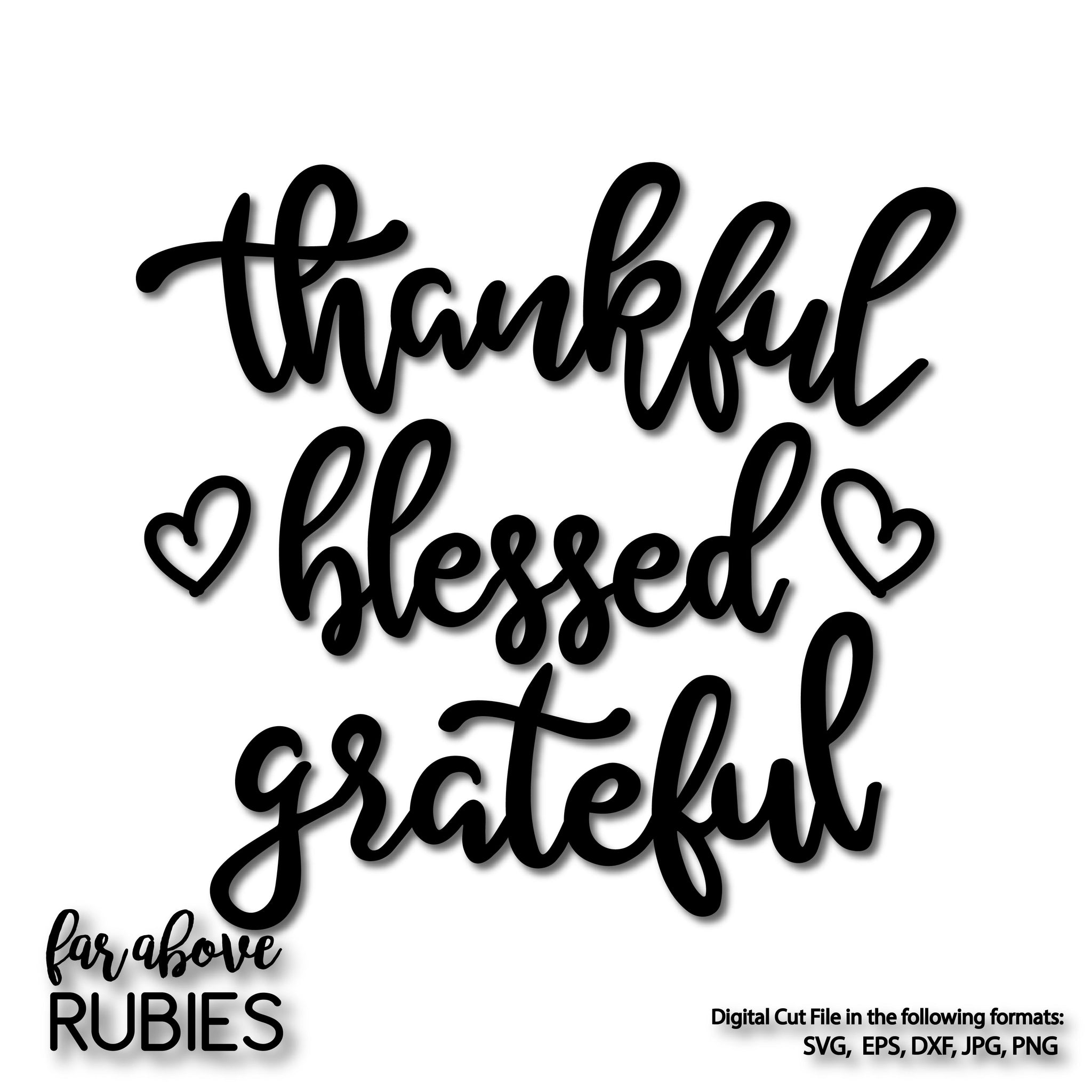 Thankful Blessed Grateful digital cut files