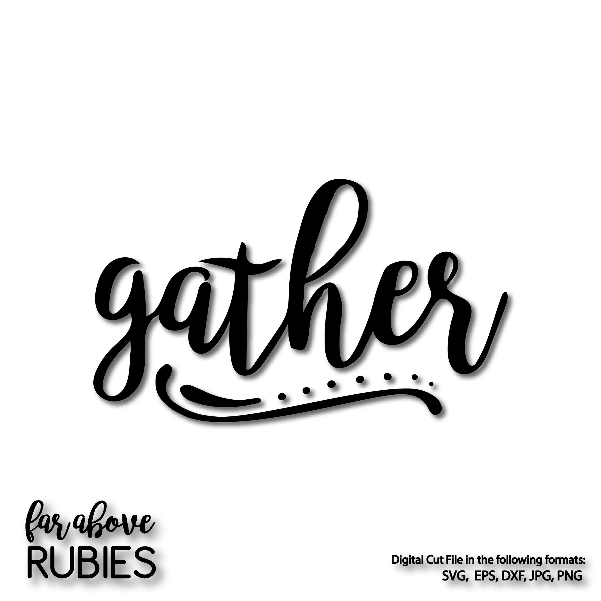 Gather Word Art digital cut files