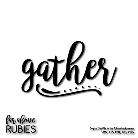 Gather Word Art digital cut files