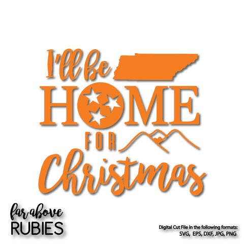I'll Be Home for Christmas Tennessee TN Tristar digital cut files Classic