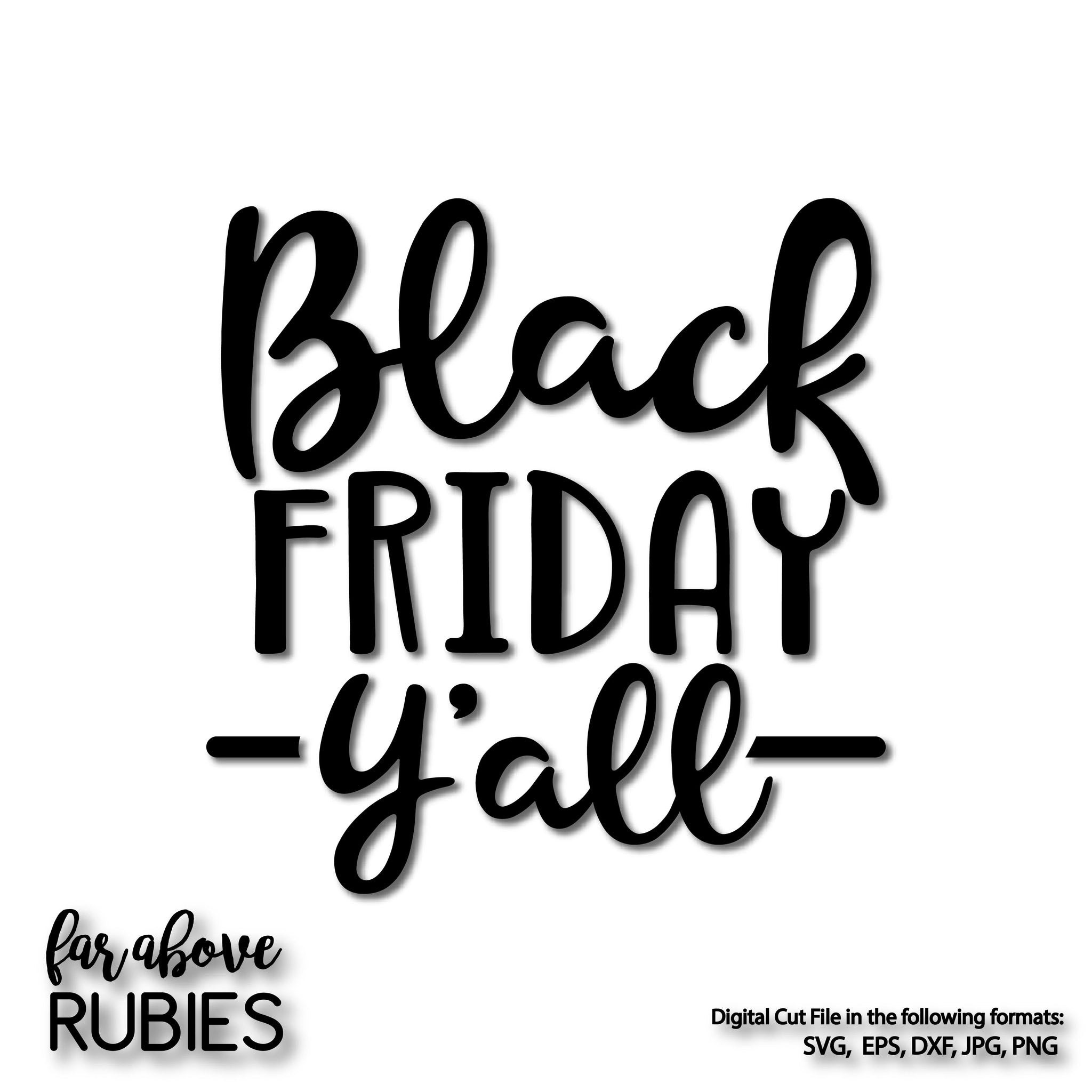 Black Friday Y'all digital cut file