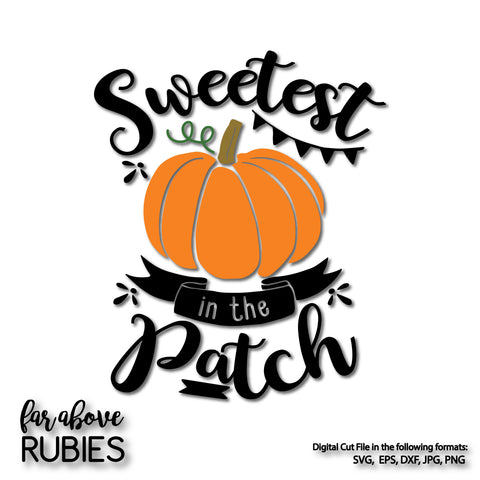 Sweetest Pumpkin in the Patch digital cut files