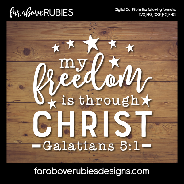 USA My Freedom is thru Christ Bible Verse Stars America Patriotic digital cut files