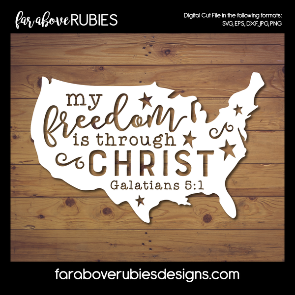 USA My Freedom is thru Christ Bible Verse Stars America Patriotic digital cut files