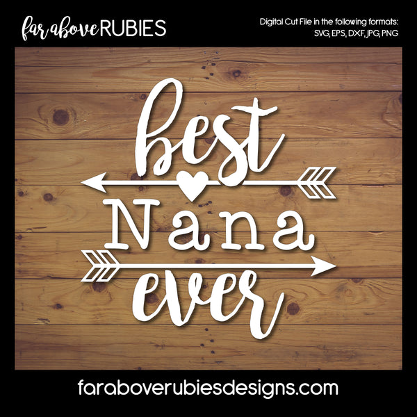 Best Nana Ever digital cut files Mother's Day