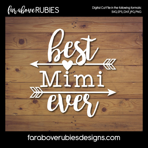 Best Mimi Ever digital cut files Mother's Day