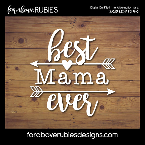 Best Mama Ever digital cut files Mother's Day