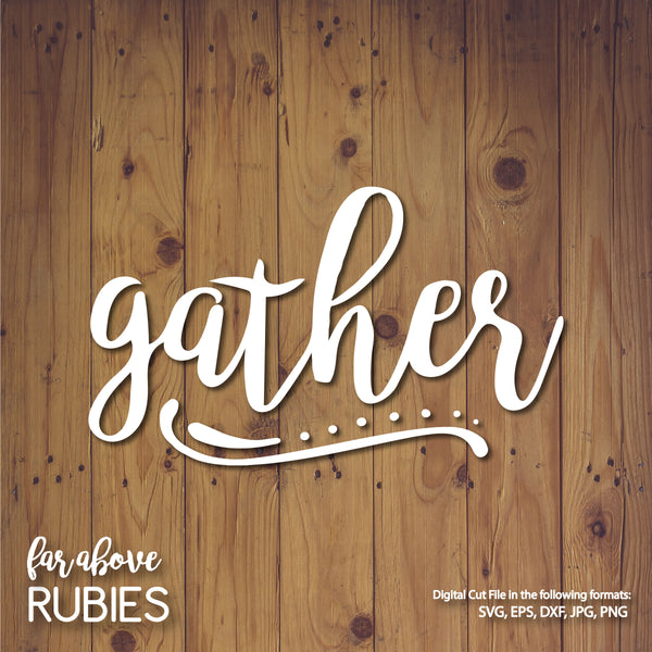 Gather Word Art digital cut files