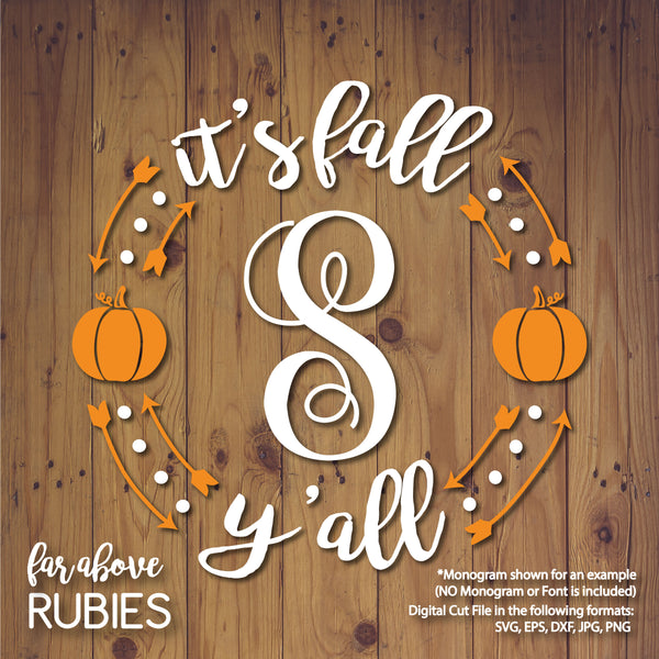 It's Fall Y'all Monogram Wreath (monogram NOT included) digital cut file