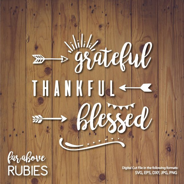 Blessed Grateful Thankful Arrows digital cut files