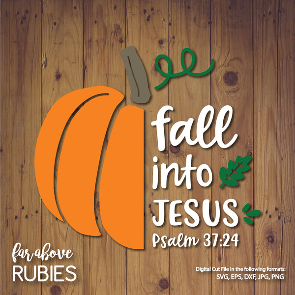 Fall Into Jesus Psalm 37:24 Bible Verse digital cut file Christian Faith Religious KJV