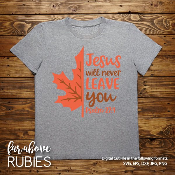 Jesus Will Never Leave You Bible Verse Fall Autumn Leaf digital cut file Bible Verse Christian