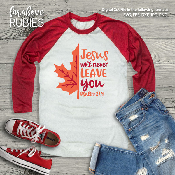 Jesus Will Never Leave You Bible Verse Fall Autumn Leaf digital cut file Bible Verse Christian