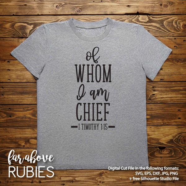 Of Whom I am Chief Bible Verse I Timothy digital cut file Christian Jesus