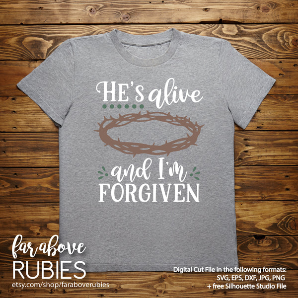 He's Alive I'm Forgiven Crown Thorns digital cut file