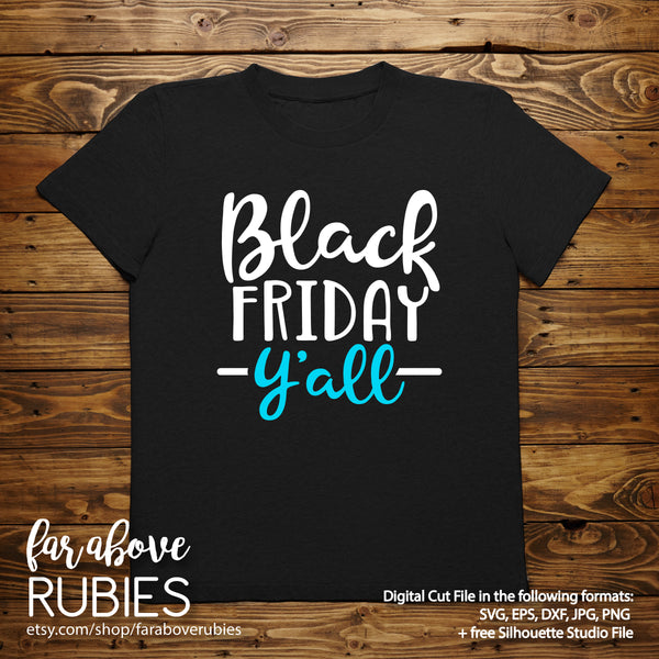 Black Friday Y'all digital cut file