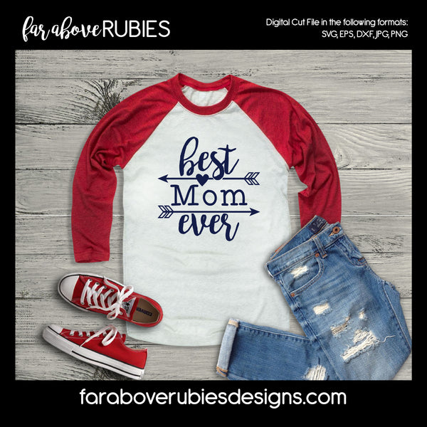 Best Mom Ever digital cut files Mother's Day