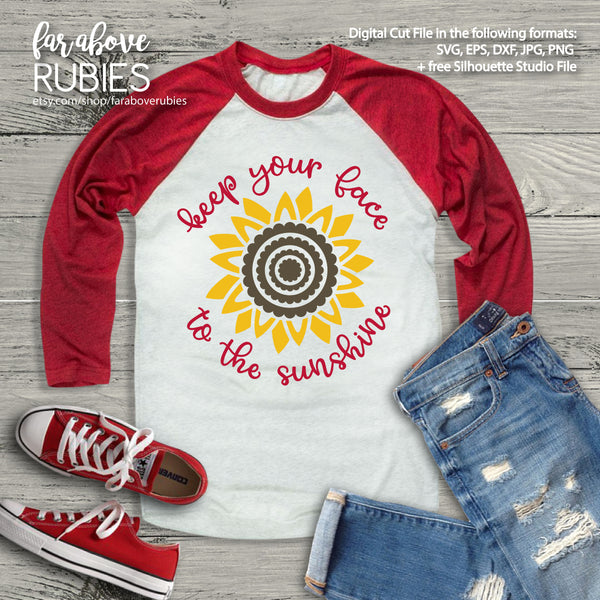 Keep Your Face to the Sunshine Sunflower digital cut file designs